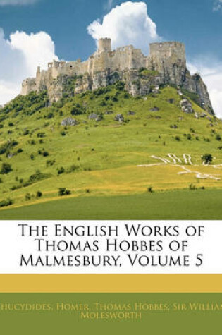 Cover of The English Works of Thomas Hobbes of Malmesbury, Volume 5