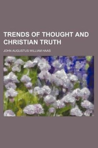 Cover of Trends of Thought and Christian Truth