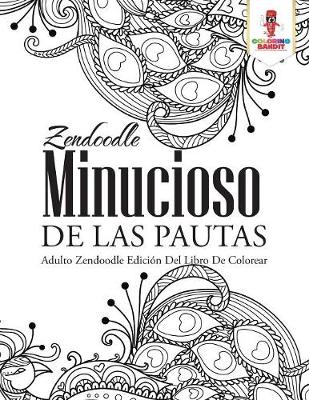 Book cover for Zendoodle Minucioso De Las Pautas