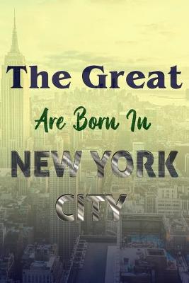 Book cover for The Great Are Born In New York City