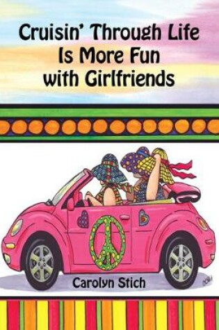 Cover of Cruisin' Through Life Is More Fun with Girlfriends