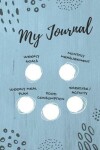 Book cover for My Journal, Weekly goals, Monthly measurement, Weekly meal plan, food consumption, exercise/activity