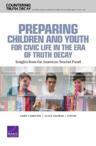 Cover of Preparing Children and Youth for Civic Life in the Era of Truth Decay