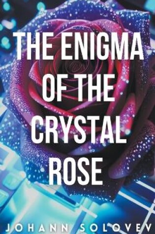 Cover of The Enigma Of The Crystal Rose