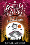 Book cover for Amelia Fang and the Barbaric Ball