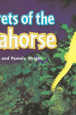 Cover of Secrets of the Seahorse