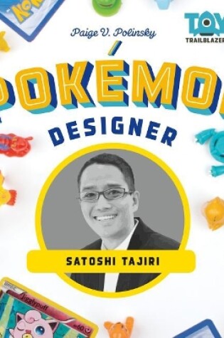 Cover of Pokémon Designer: Satoshi Tajiri