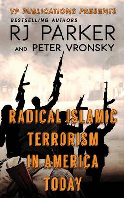 Book cover for RADICAL ISLAMIC TERRORISM In America Today