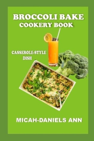 Cover of Broccoli Bake Cookery Book