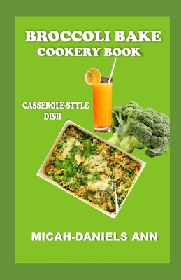Book cover for Broccoli Bake Cookery Book