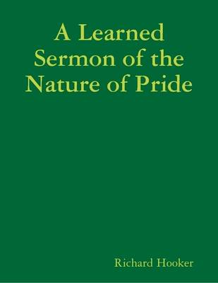 Book cover for A Learned Sermon of the Nature of Pride