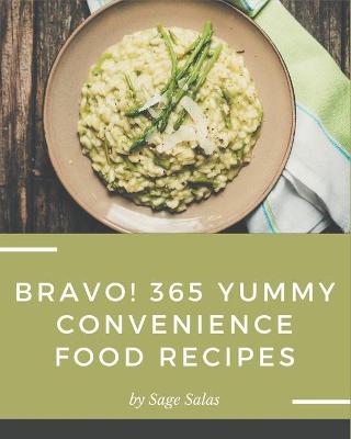 Book cover for Bravo! 365 Yummy Convenience Food Recipes