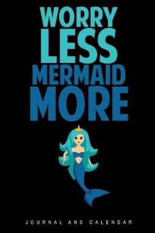 Cover of Worry Less Mermaid More