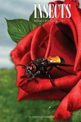 Cover of Insects Weekly Planner 2017