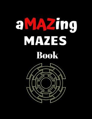 Book cover for Amazing mazes book
