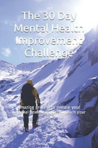 Cover of The 30 Day Mental Health Improvement Challenge