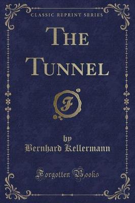 Book cover for The Tunnel (Classic Reprint)