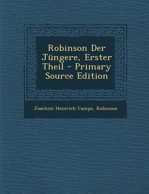 Book cover for Robinson Der Jungere, Erster Theil - Primary Source Edition