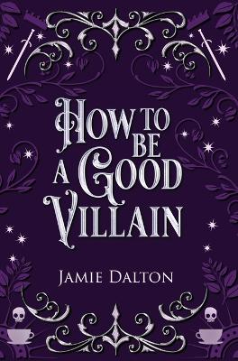 Book cover for How to Be a Good Villain