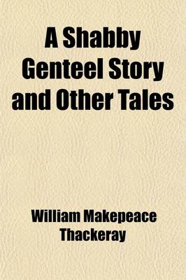 Book cover for A Shabby Genteel Story and Other Tales