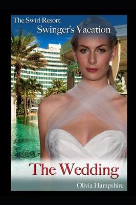 Book cover for The Swirl Resort Swinger's Vacation, the Wedding