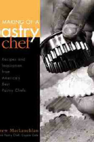 Cover of The Making of a Pastry Chef