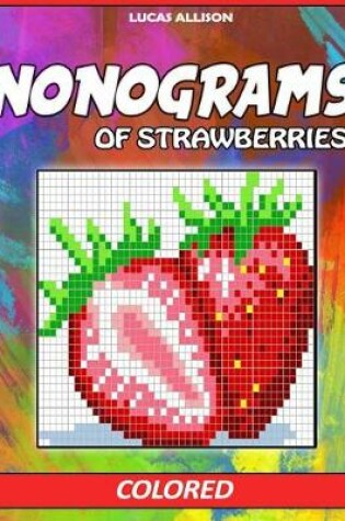 Cover of Nonograms of Strawberries