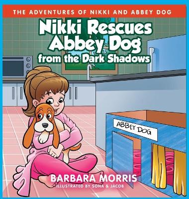 Book cover for Nikki Rescues Abbey Dog from the Dark Shadows