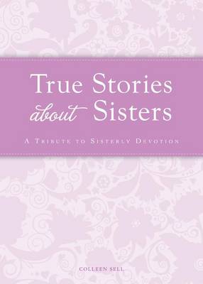 Book cover for True Stories about Sisters