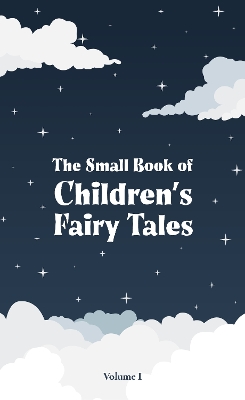 Book cover for The Small Book of Children's Fairy Tales