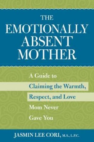 Cover of The Emotionally Absent Mother