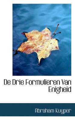 Book cover for de Drie Formulieren Van Enigheid