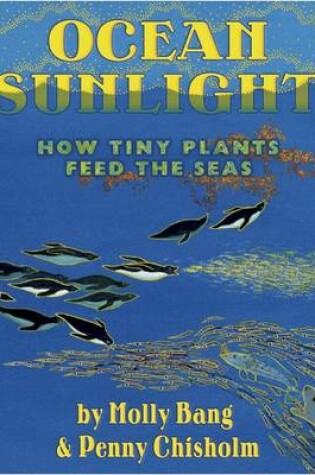 Cover of Ocean Sunlight How Plants Feed the Sea