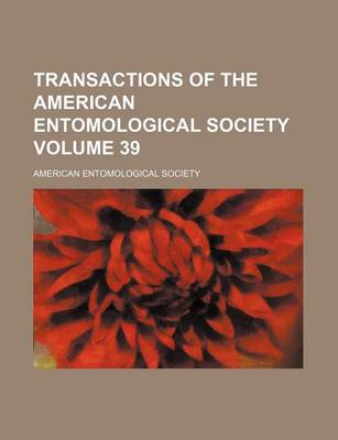 Book cover for Transactions of the American Entomological Society Volume 39