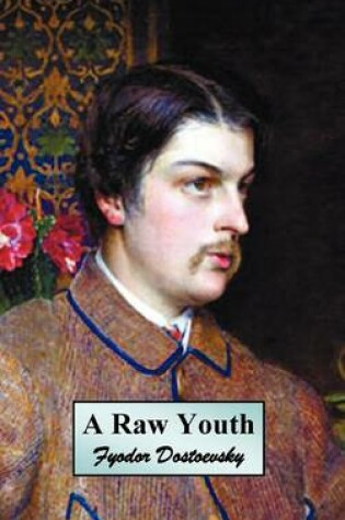 Cover of A Raw Youth (or The Adolescent)
