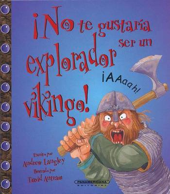 Cover of No Te Gustaria Ser Un Explorador Vikingo!