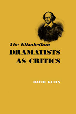 Book cover for The Elizabethan Dramatists as Critics