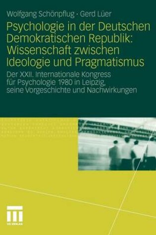 Cover of Psychologie in der Deutschen Demokratischen Republik: Wissenschaft zwischen Ideologie und Pragmatismus