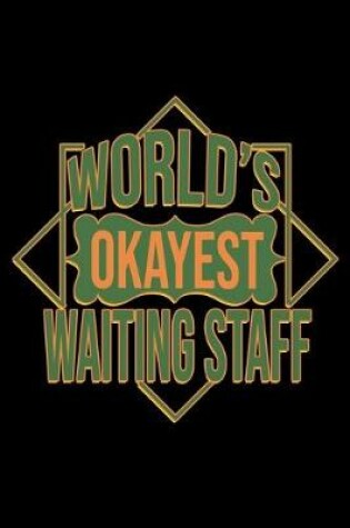 Cover of World's okayest waiting staff