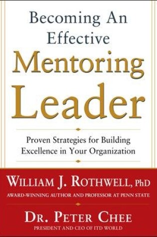 Cover of Becoming an Effective Mentoring Leader: Proven Strategies for Building Excellence in Your Organization