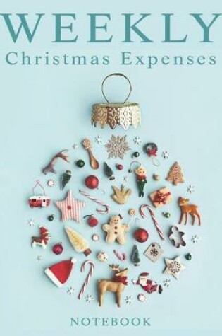 Cover of Weekly Christmas Expenses Notebook