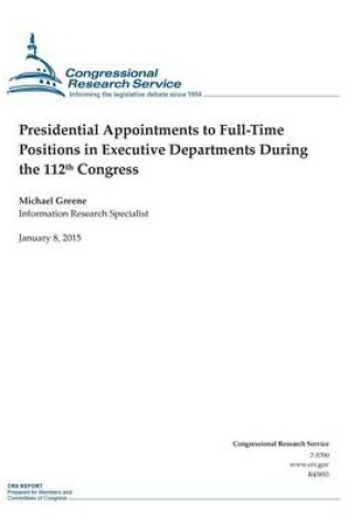 Cover of Presidential Appointments to Full-Time Positions in Executive Departments During the 112th Congress