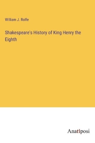 Cover of Shakespeare's History of King Henry the Eighth