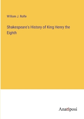 Book cover for Shakespeare's History of King Henry the Eighth