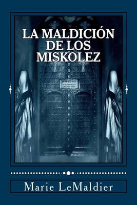 Cover of La Maldicion de Los Miskolez