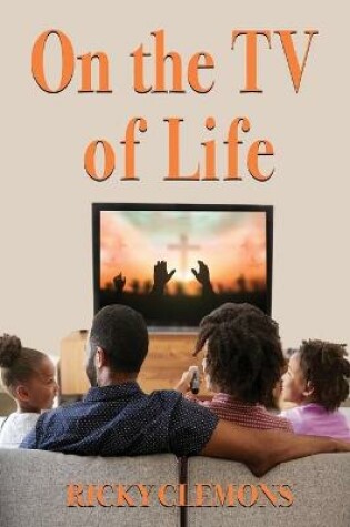 Cover of On the TV of Life