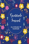 Book cover for Gratitude Journal An Attitude of Gratitude