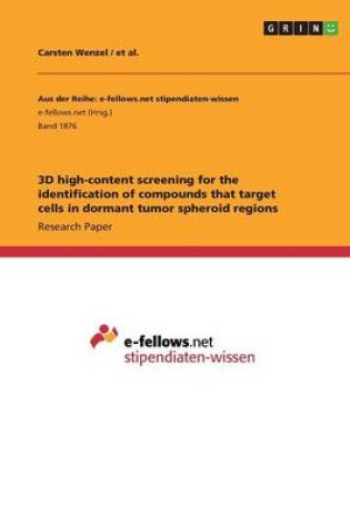 Cover of 3D high-content screening for the identification of compounds that target cells in dormant tumor spheroid regions