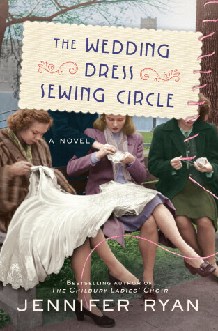 The Wedding Dress Sewing Circle by Jennifer Ryan