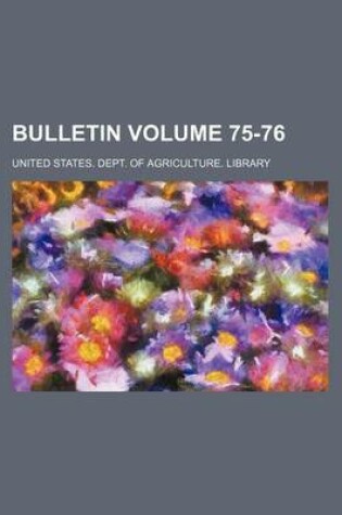Cover of Bulletin Volume 75-76